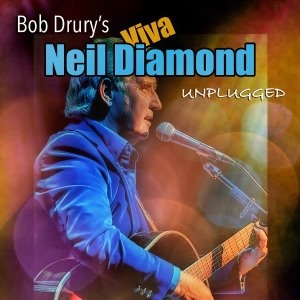 Neil Diamond Concert Schedule 2022 See Tickets - Bob Drury's - Viva Neil Diamond Tickets | Thursday, 17 Mar  2022 At 6:30 Pm