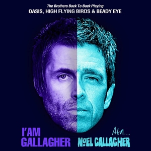 AKA Noel Gallagher & I'AM GALLAGHER Courtyard Show