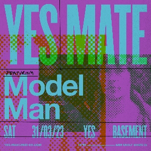YES MATE: Model man