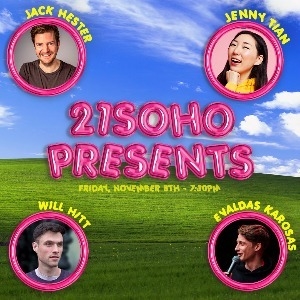 21SOHO PRESENTS....FRIDAY NIGHT COMEDY!