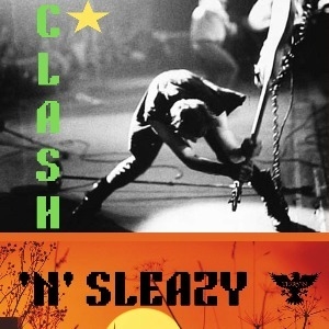 Clash and Sleazy