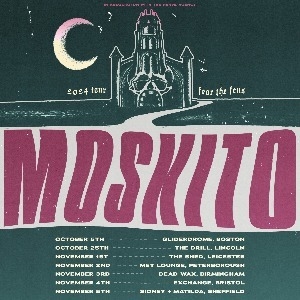 MOSKITO & CALL TO THE FAITHFUL - Birmingham