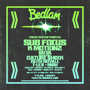 Bedlam ft Sub Focus, K Motionz, Sota & More