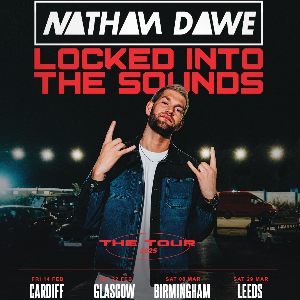 Nathan Dawe: Locked Into The Sounds Tour! LEEDS