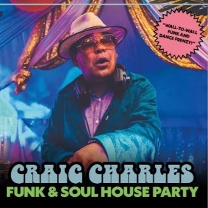 Craig Charles Funk and Soul House Party