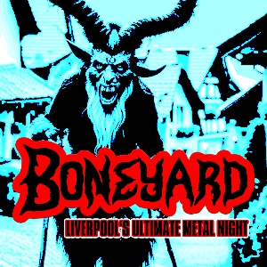 Boneyard - Liverpool's Ultimate Metal Night