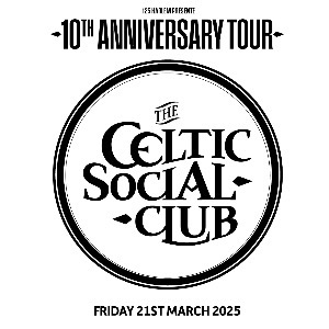 The Celtic Social Club - 10th Anniversary Tour