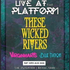 These Wicked Rivers + friends Live at The Platform