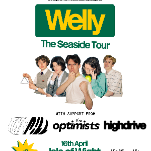 Welly + The Pill + The Optimists + Highdrive