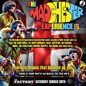 THE MADCHESTER EXPERIENCE