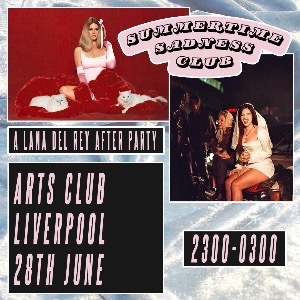 Summertime Sadness Club - Lana Del Rey After Party Summertime Sadness Club - Lana Del Rey After Party