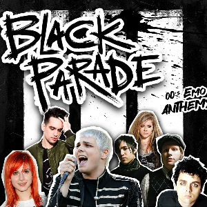Black Parade - 00's Emo Anthems Black Parade - 00's Emo Anthems