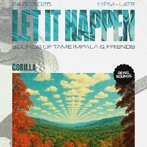 LET IT HAPPEN: Sounds of Tame Impala and Friends LET IT HAPPEN: Sounds of Tame Impala and Friends