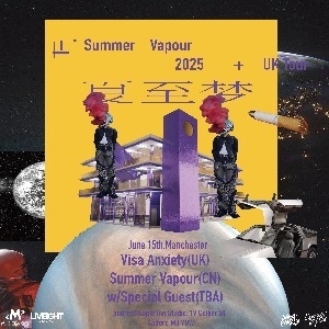 Summer Vapour 2025 UK Tour