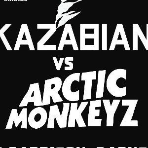 KAZABIAN Vs ARCTIC MONKEYZ KAZABIAN Vs ARCTIC MONKEYZ