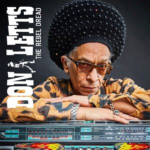 Don Letts DJ Set Don Letts DJ Set