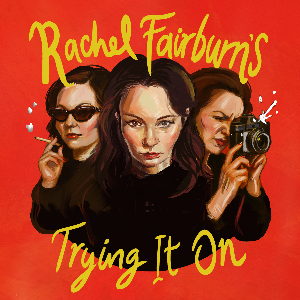 Rachel Fairburn is Trying It On