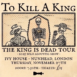 To Kill A King, Live and Acoustic at the Ivy House