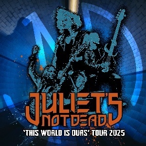 Juliet's Not Dead - Asylum 2, Birmingham