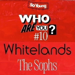 Who Are You? #10: Whitelands + The Sophs