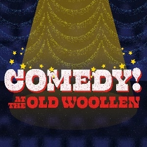 Comedy at The Old Woollen - The Night Before NYE! Comedy at The Old Woollen - The Night Before NYE!