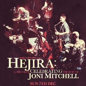 Hejira: Celebrating the Music of Joni Mitchell