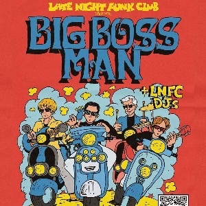 Late Night Funk Club: Big Boss Man + DJs