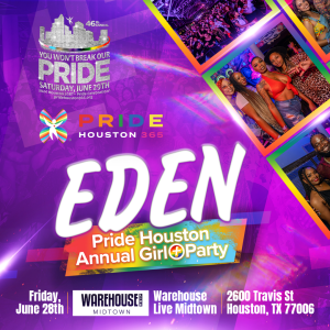 2024 Eden | Houston Pride Girl+ Party