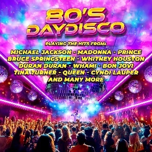 80s Day Disco: Manchester 80s Day Disco: Manchester