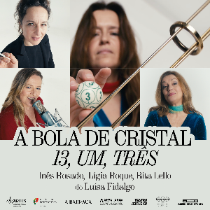 A BOLA DE CRISTAL - TEATRO A BOLA DE CRISTAL - TEATRO