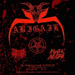 ABIGAIL+PERPETUAL WARFARE+BLACK MASS @ PLYMOUTH