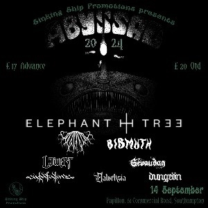 ABYSSAL FESTIVAL - ELEPHANT TREE, UNDERDARK + MORE