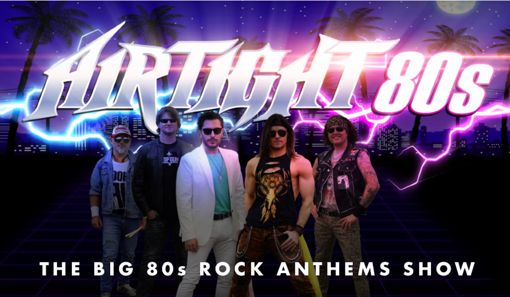 AIRTIGHT 80S - THE BIG 80S ROCK ANTHEMS SHOW!