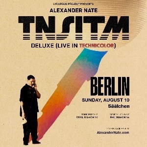 Alexander Nate - TNSITM (Live in Technicolor) Tickets | Sunday, 10 Aug ...