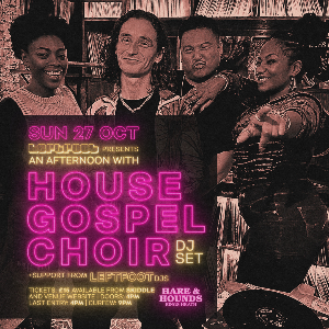 AN AFTERNOON W/ HOUSE GOSPEL CHOIR [DJ SET]