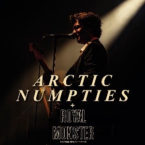 Arctic Numpties + Royal Monster RoyalBlood Tribute