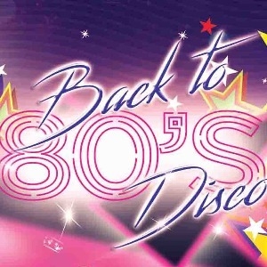 BACK TO THE 80S DISCO NIGHT - KNOWLE