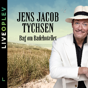 Bag Om Badehotellet med Jens Jacob Tychsen
