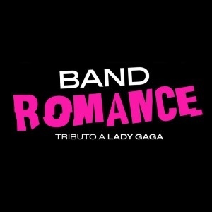 BAND ROMANCE - Tributo a Lady Gaga