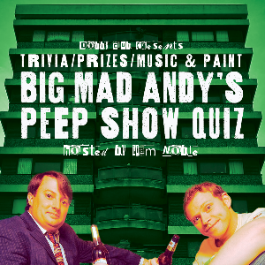 Big Mad Andy's Peep Show Quiz