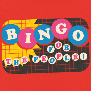 Bingo For The People! Fri 29 Nov