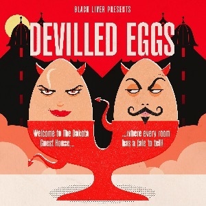 Comedy Theatre - Black Liver present Devilled Eggs