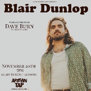 Blair Dunlop + Dave Burn Blair Dunlop + Dave Burn