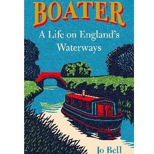 Boater, a life on England's Waterways - Jo Bell Boater, a life on England's Waterways - Jo Bell