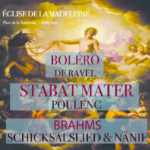 Boléro de Ravel / Stabat Mater de Poulenc / Brahms