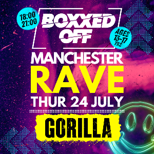 BOXXED OFF MANCHESTER // RAVE