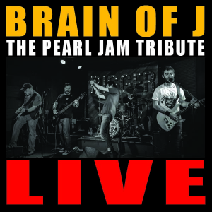 Brain Of J - The Pearl Jam Tribute Band and RHCP E