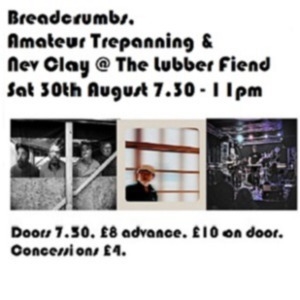 Breadcrumbs, Amateur Trepanning and Nev Clay Breadcrumbs, Amateur Trepanning and Nev Clay