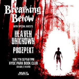 Breathing Below W/ Heaven Unknown & Prozpekt