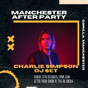 Charlie Simpson (DJ Set) After Party Charlie Simpson (DJ Set) After Party